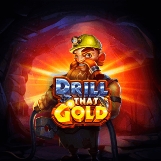 Drill that Gold